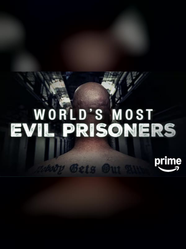 World's Most Evil Prisoners poster